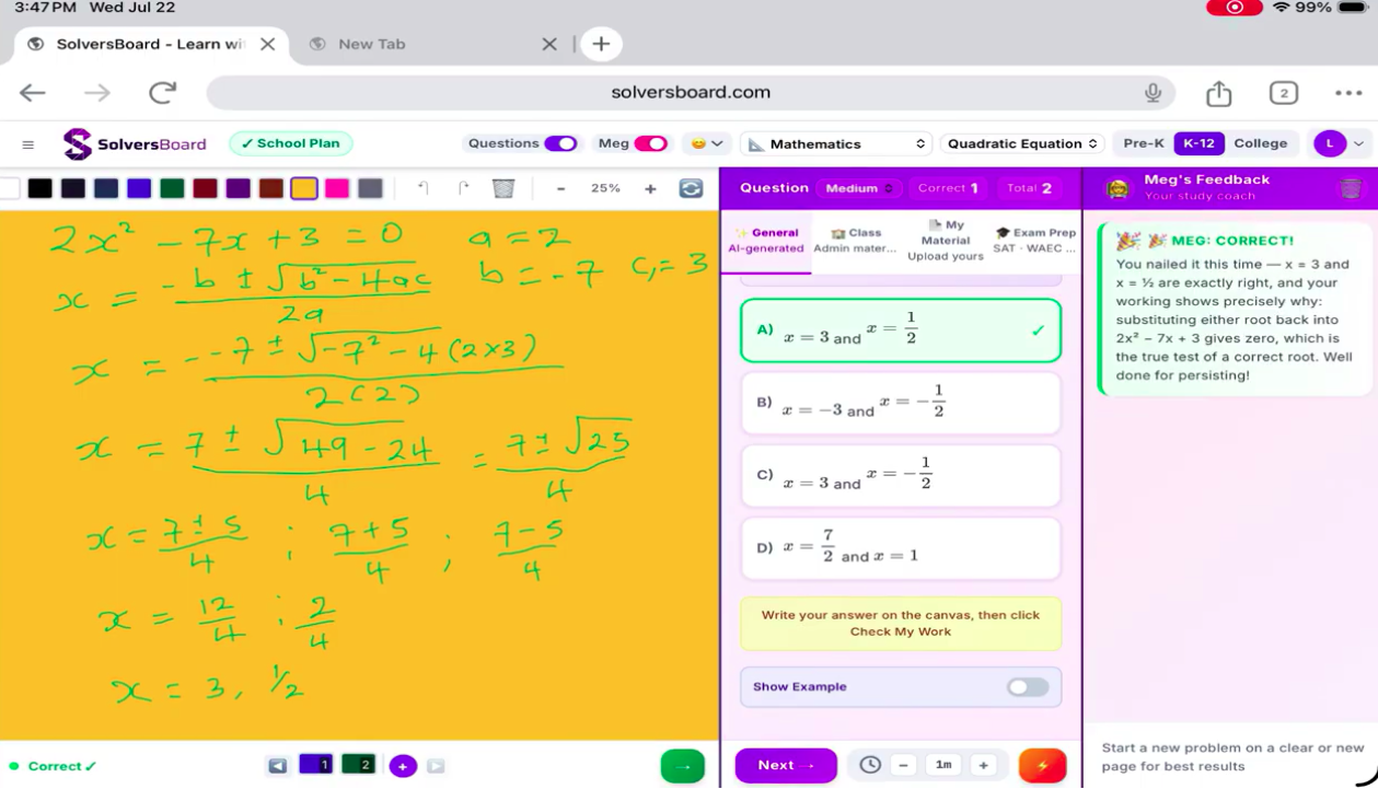 A quadratic equation solved with the quadratic formula on the whiteboard, with Meg confirming x = 3 and x = ½